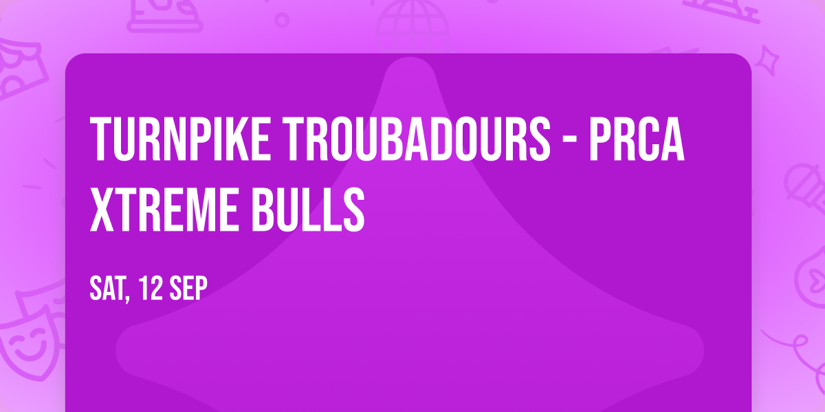 Turnpike Troubadours - PRCA Xtreme Bulls