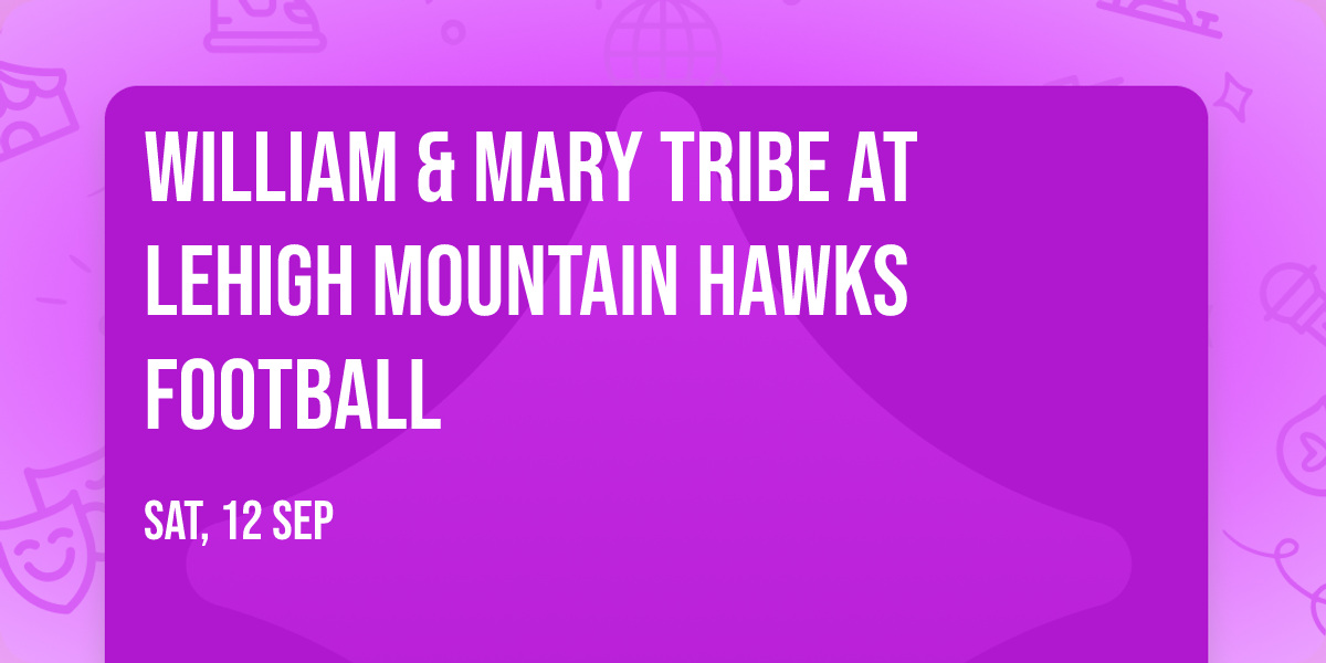William & Mary Tribe at Lehigh Mountain Hawks Football