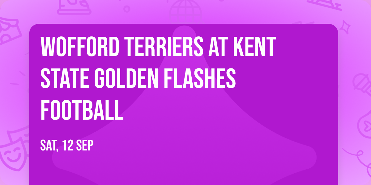 Wofford Terriers at Kent State Golden Flashes Football
