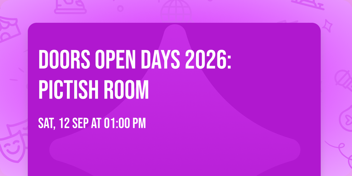 DOORS OPEN DAYS 2026: Pictish Room