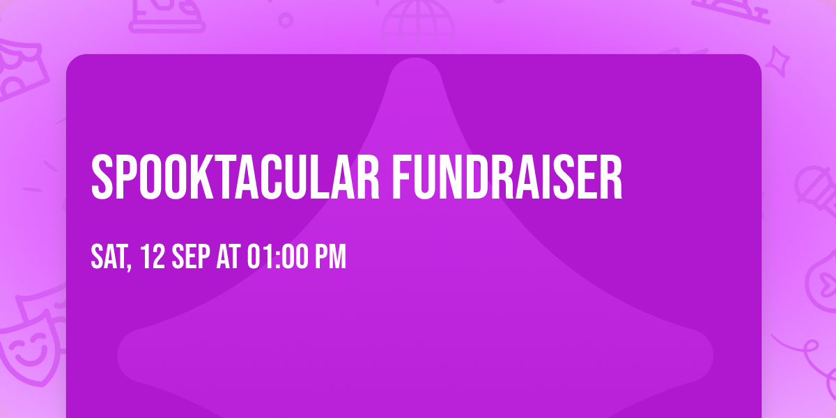 SPOOKTACULAR FUNDRAISER
