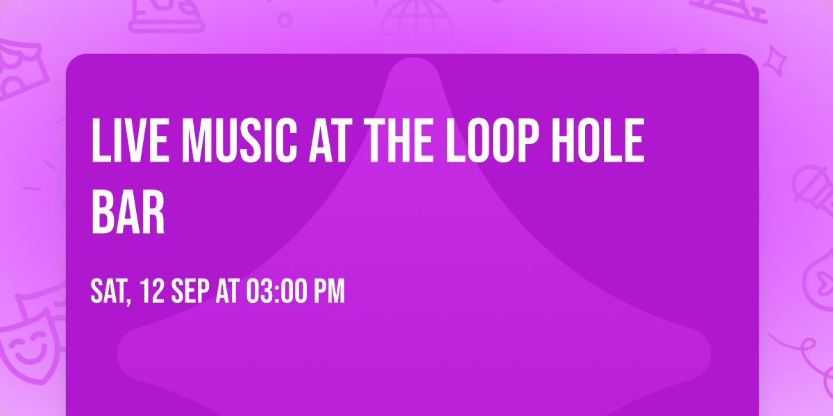 Live music at The Loop Hole Bar
