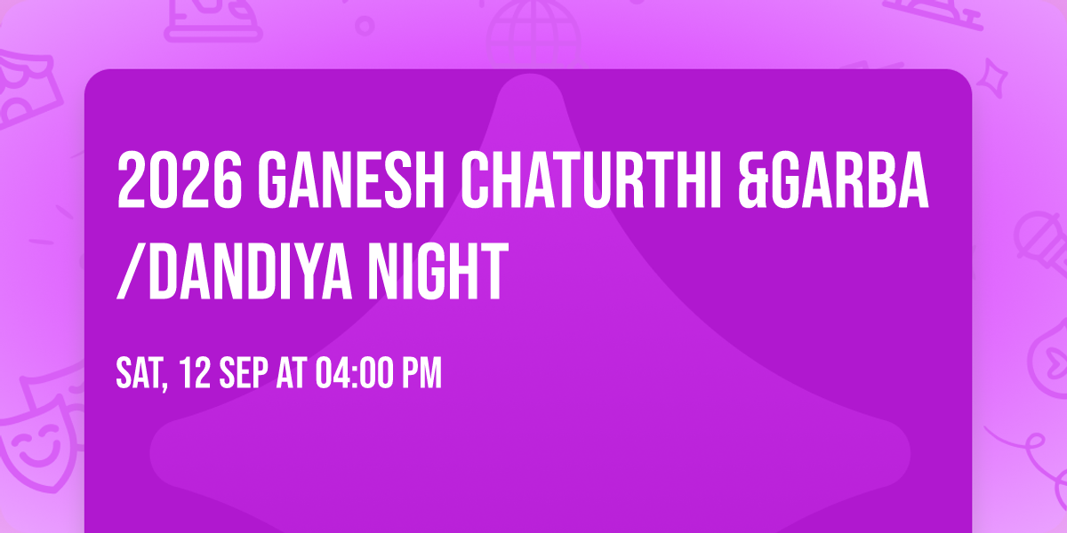 2026 Ganesh Chaturthi &Garba\/Dandiya Night