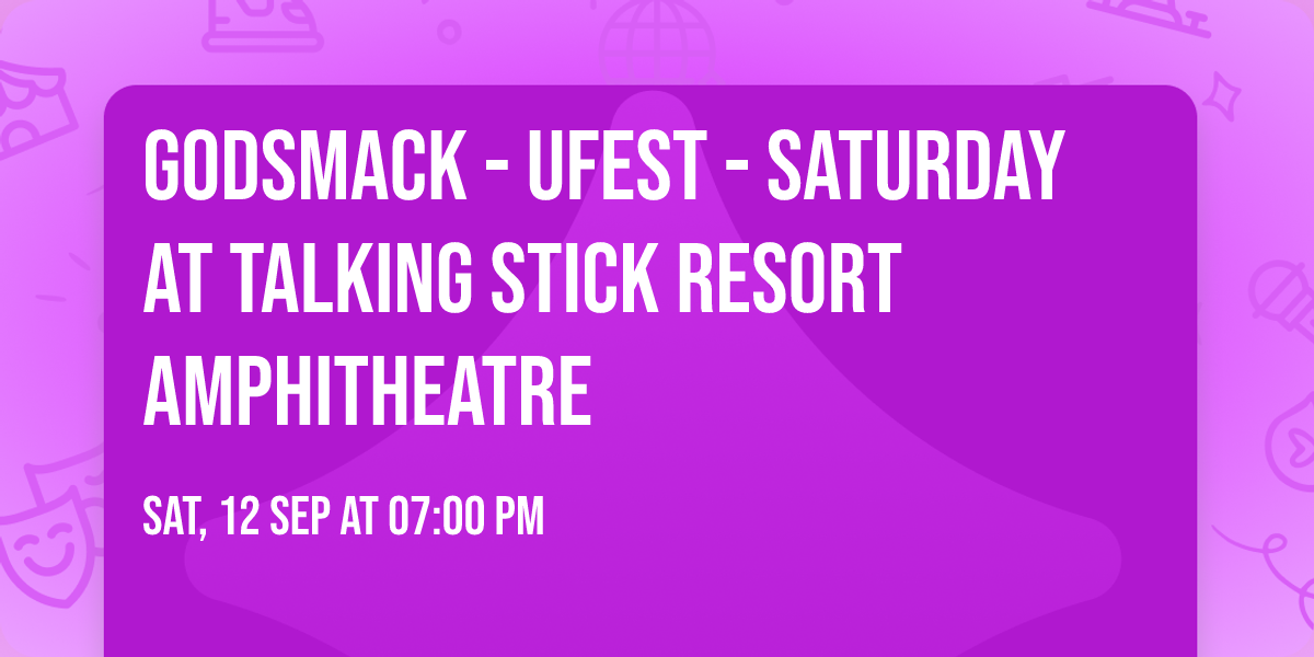 Godsmack - UFEST - Saturday at Talking Stick Resort Amphitheatre
