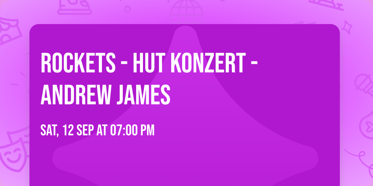 Rockets - Hut Konzert - Andrew James