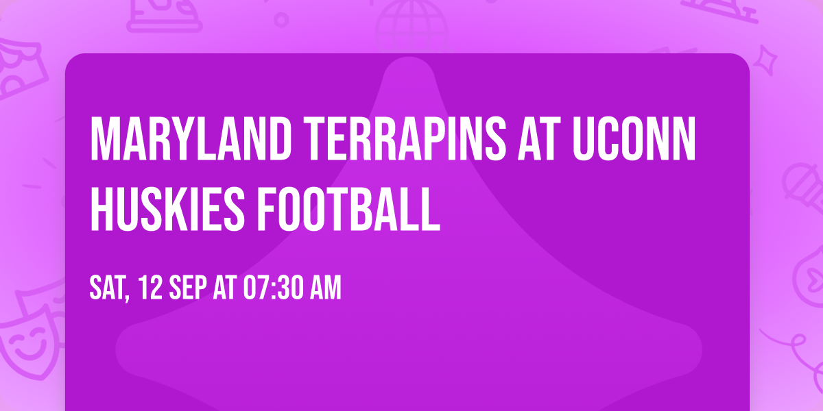 Maryland Terrapins at UConn Huskies Football