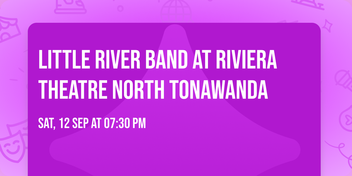 Little River Band at Riviera Theatre North Tonawanda