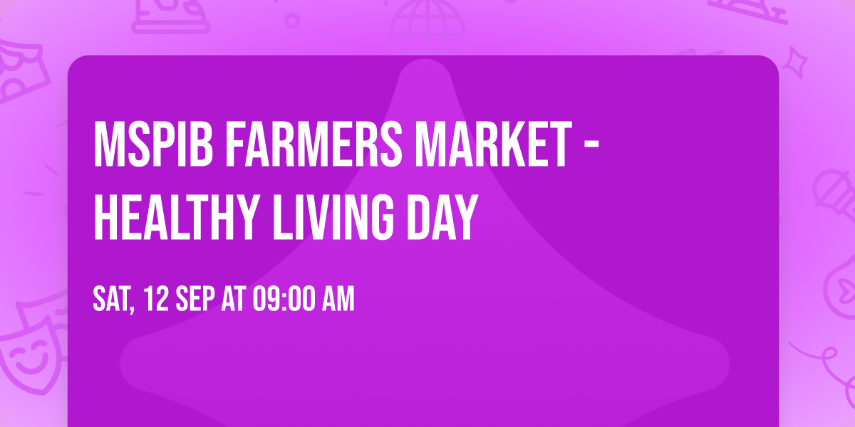 MSPIB Farmers Market - Healthy Living Day