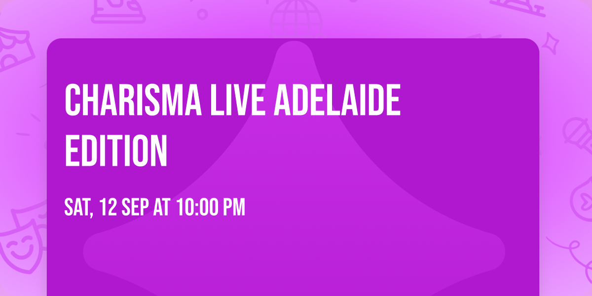 Charisma Live Adelaide Edition