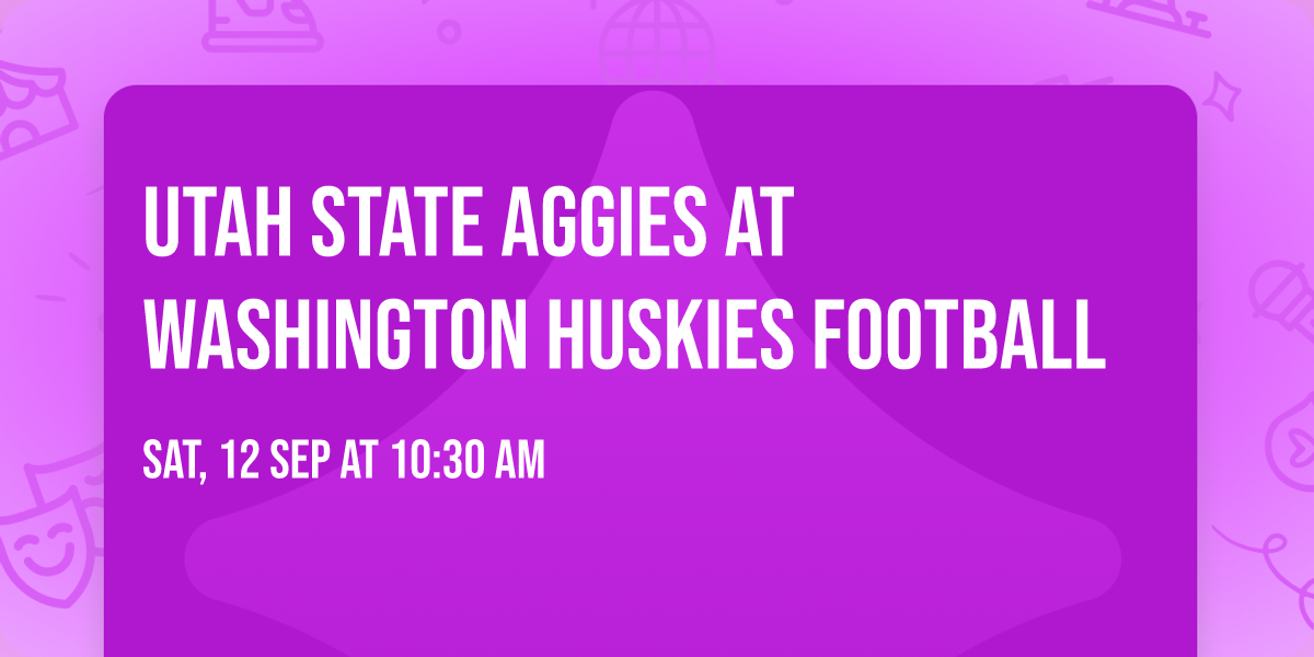 Utah State Aggies at Washington Huskies Football