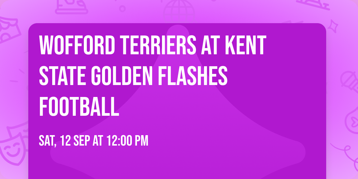 Wofford Terriers at Kent State Golden Flashes Football
