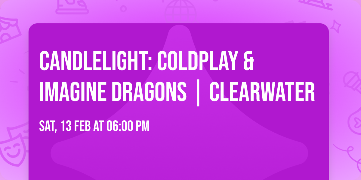 Candlelight: Coldplay & Imagine Dragons | Clearwater
