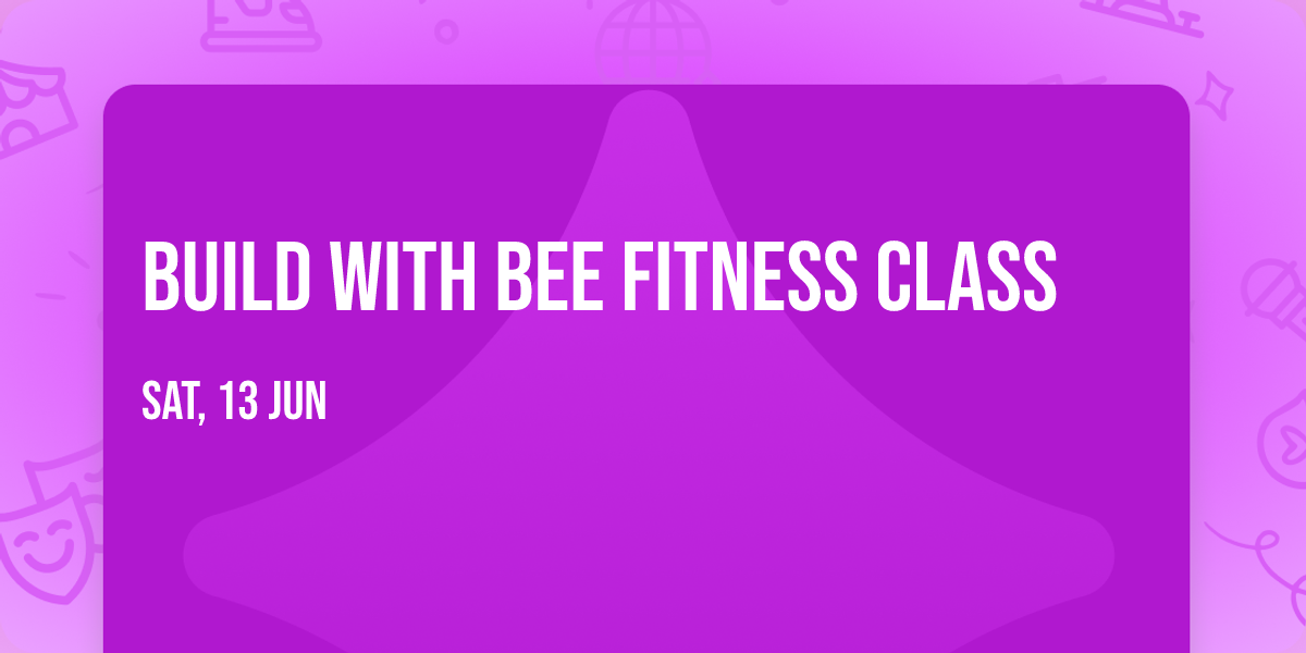 Build With Bee Fitness Class