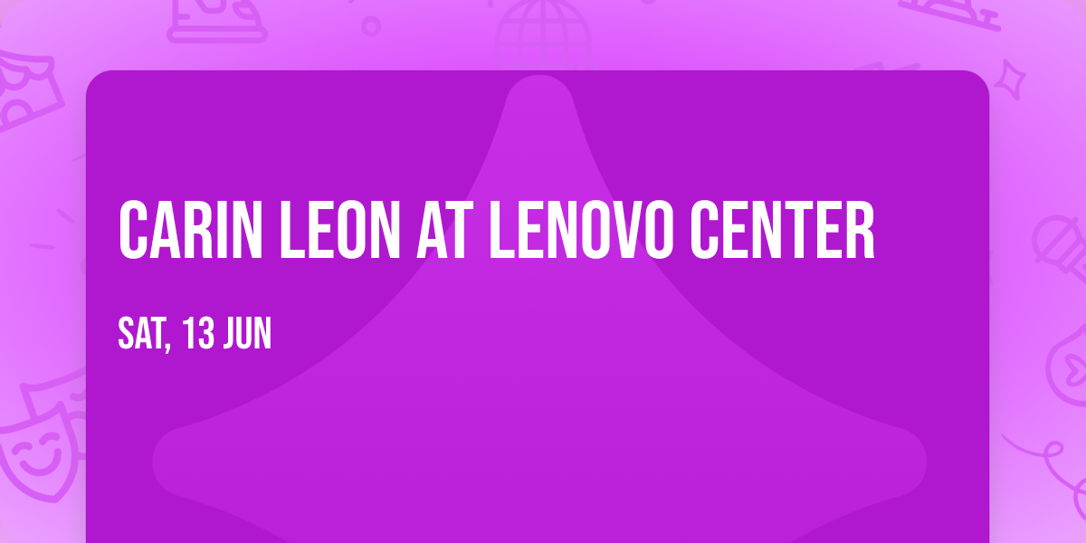 Carin Leon at Lenovo Center