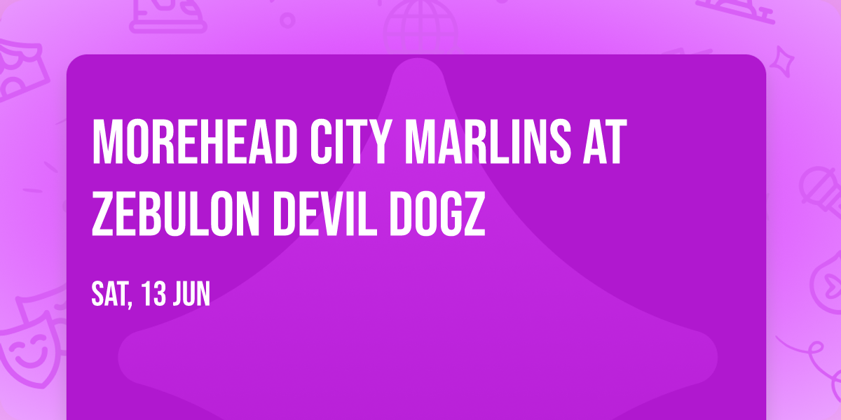 Morehead City Marlins at Zebulon Devil Dogz