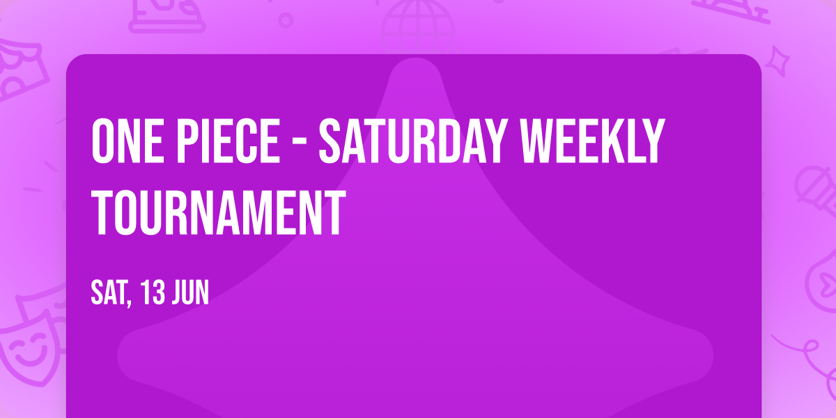 One Piece - Saturday Weekly Tournament