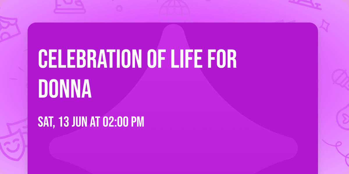 Celebration of life for Donna