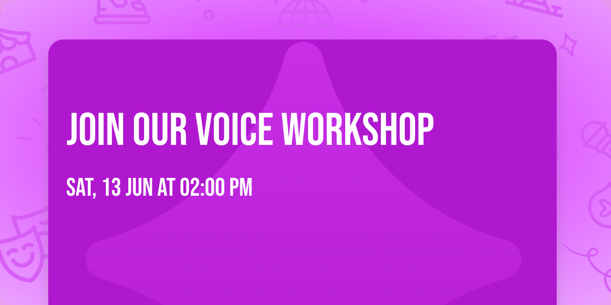 Join Our Voice Workshop