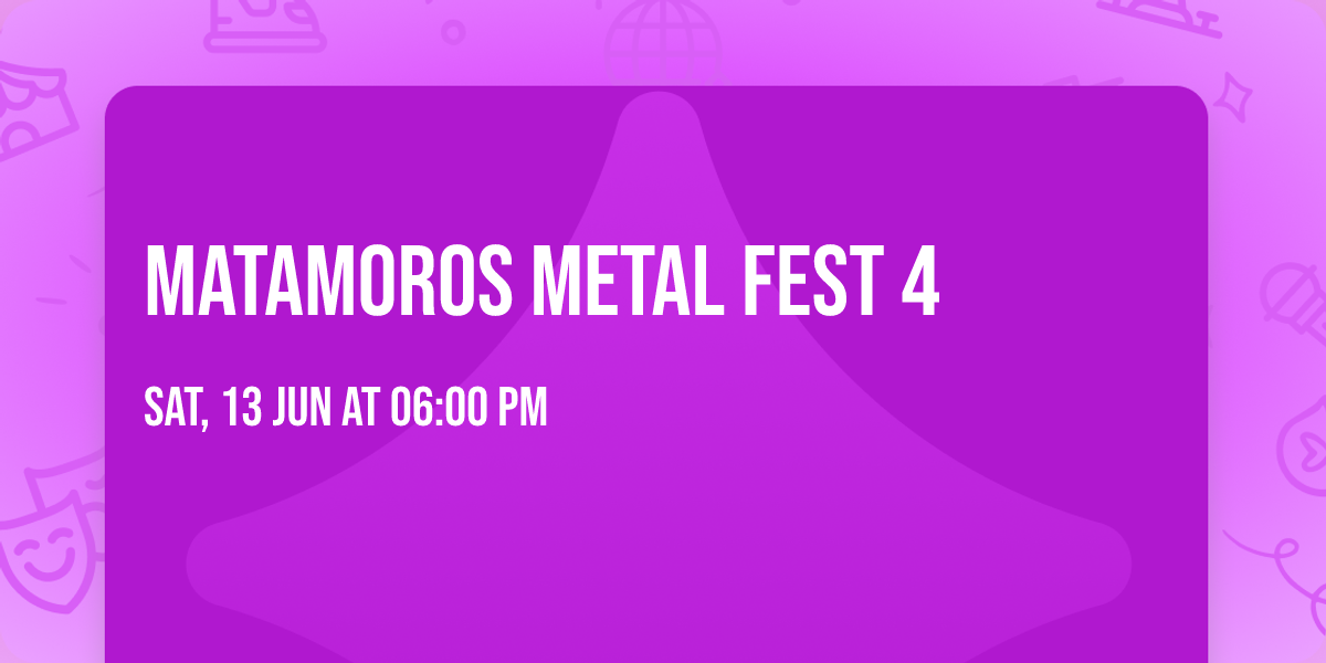 MATAMOROS METAL FEST 4 