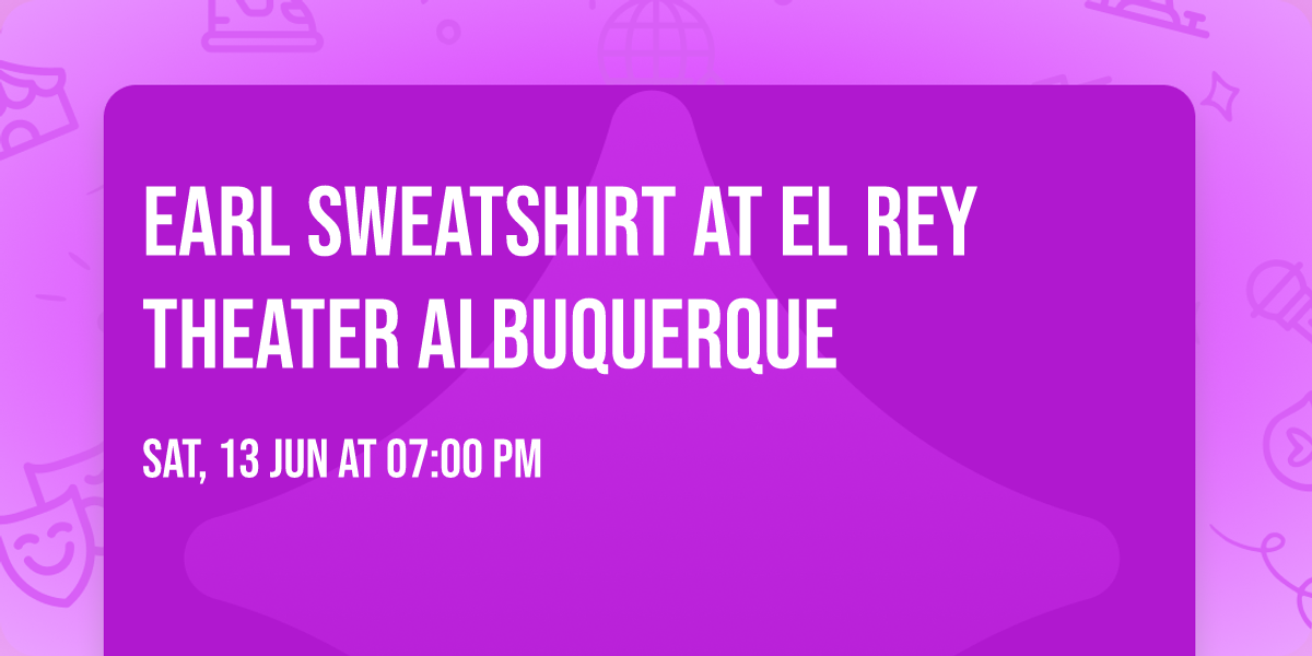 Earl Sweatshirt at El Rey Theater Albuquerque