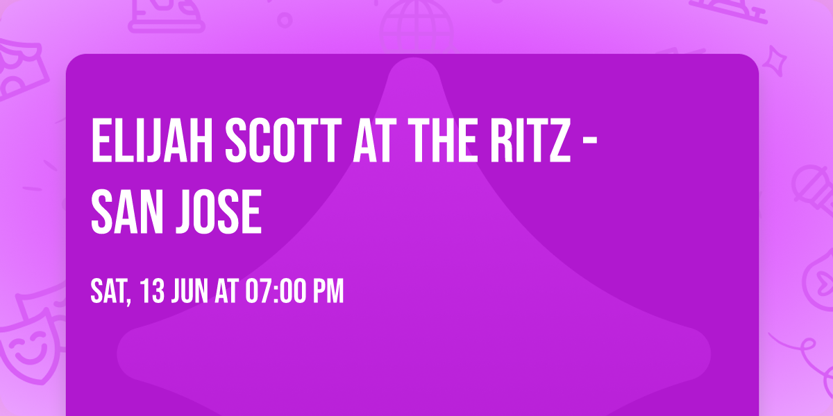 Elijah Scott at The Ritz - San Jose
