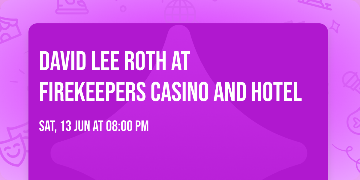 David Lee Roth at Firekeepers Casino and Hotel