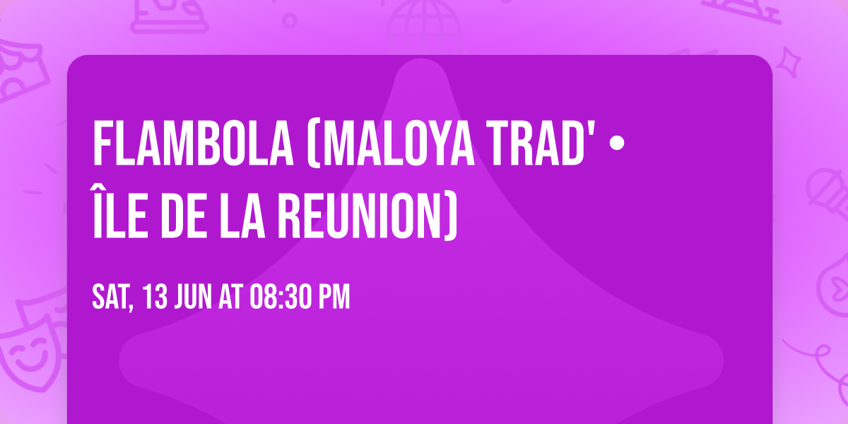 Flambola  (Maloya Trad' \u2022 \u00cele de la Reunion)