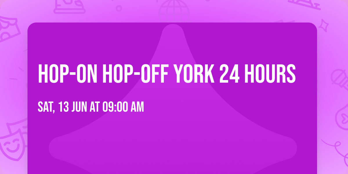 Hop-on Hop-off York 24 Hours