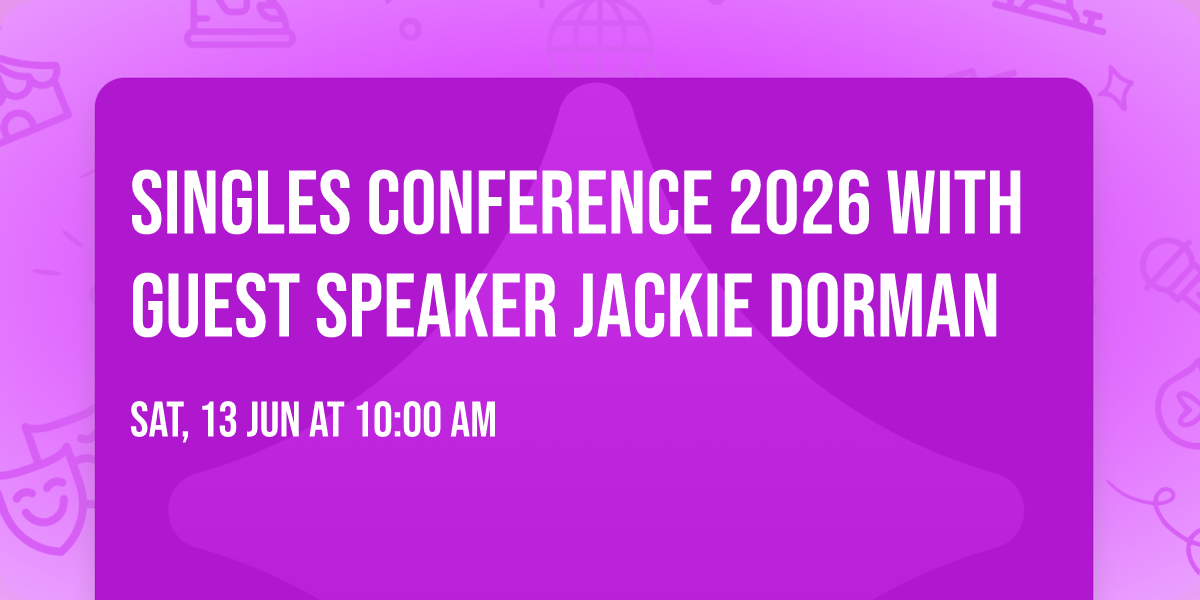 Singles Conference 2026 with Guest Speaker Jackie Dorman