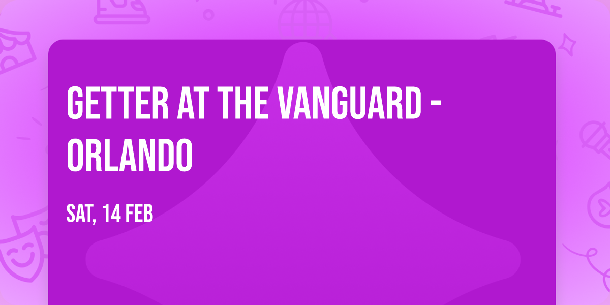 Getter at The Vanguard - Orlando