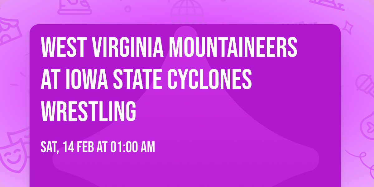 West Virginia Mountaineers at Iowa State Cyclones Wrestling