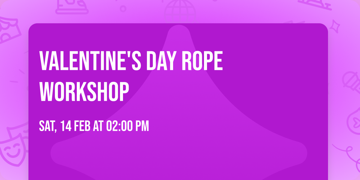 Valentine's Day Rope Workshop