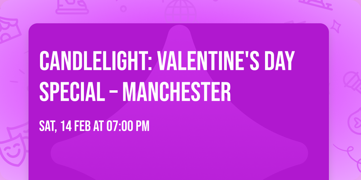 Candlelight: Valentine's Day Special \u2013 Manchester