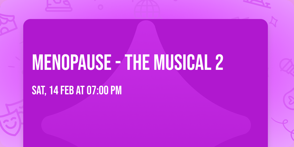 Menopause - The Musical 2