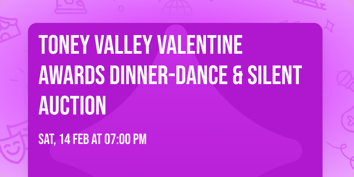 Toney Valley Valentine Awards Dinner-Dance & Silent Auction
