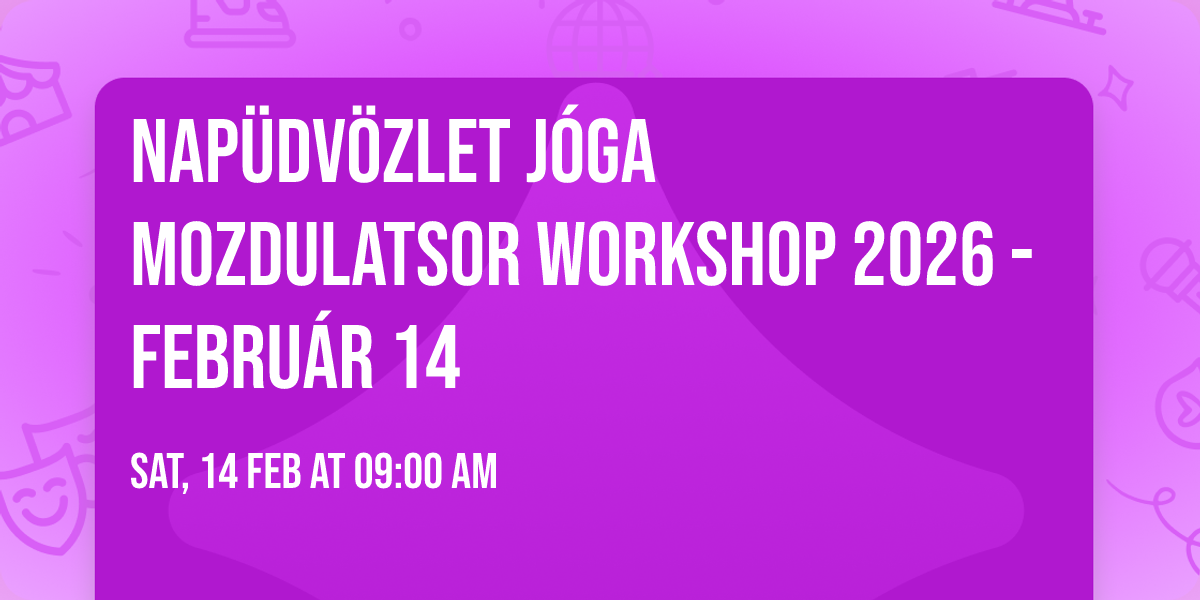  NAP\u00dcDV\u00d6ZLET J\u00d3GA MOZDULATSOR WORKSHOP 2026 \ud83d\udd49\ufe0f - FEBRU\u00c1R 14