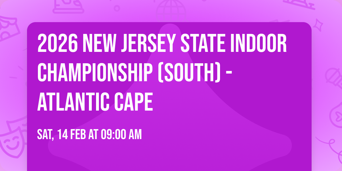 2026 New Jersey State Indoor Championship (South) - ATLANTIC CAPE