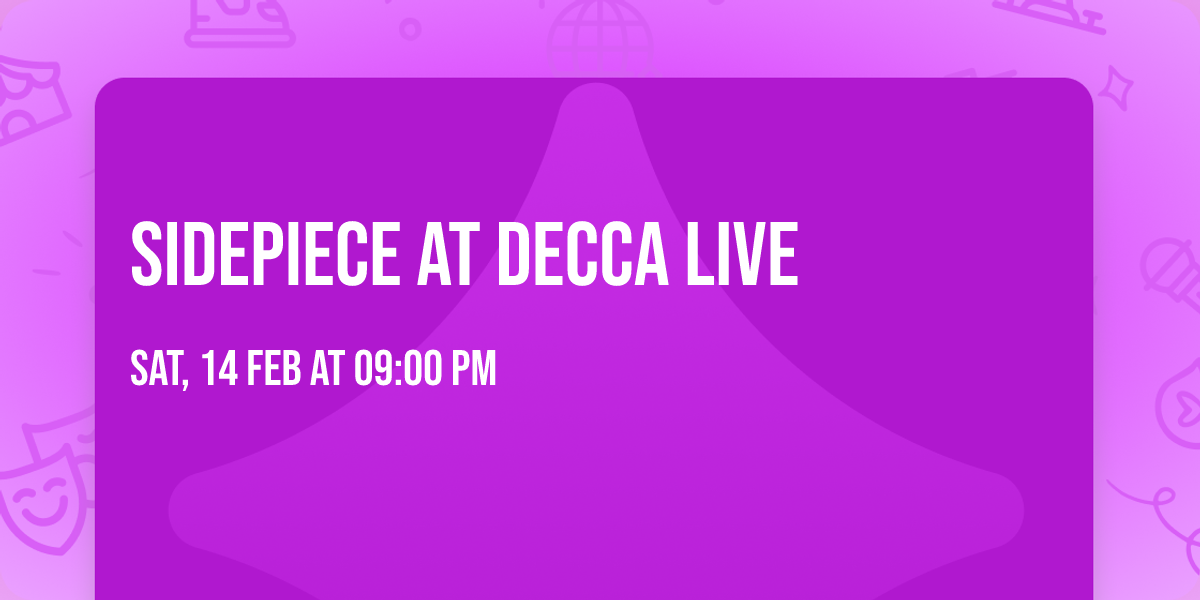 Sidepiece at Decca Live