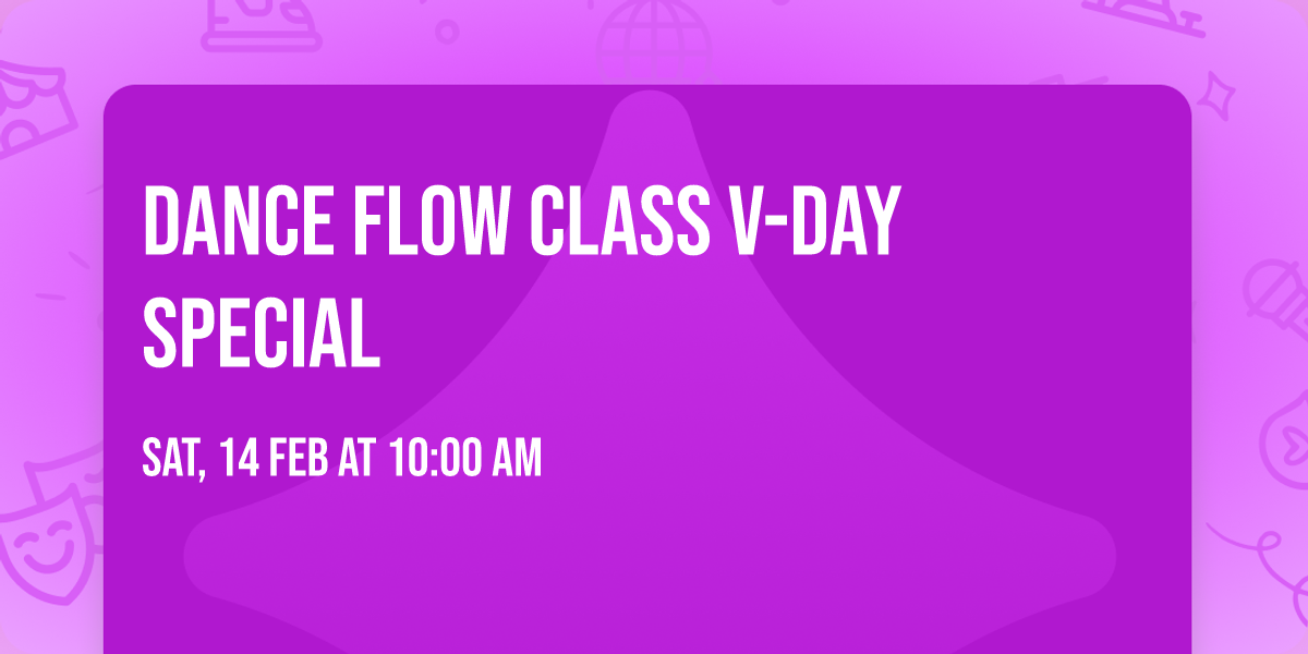 Dance Flow Class \u2764\ufe0f\u200d\ud83d\udd25 V-Day Special