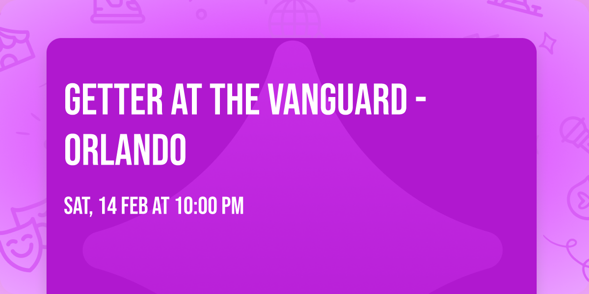 Getter at The Vanguard - Orlando