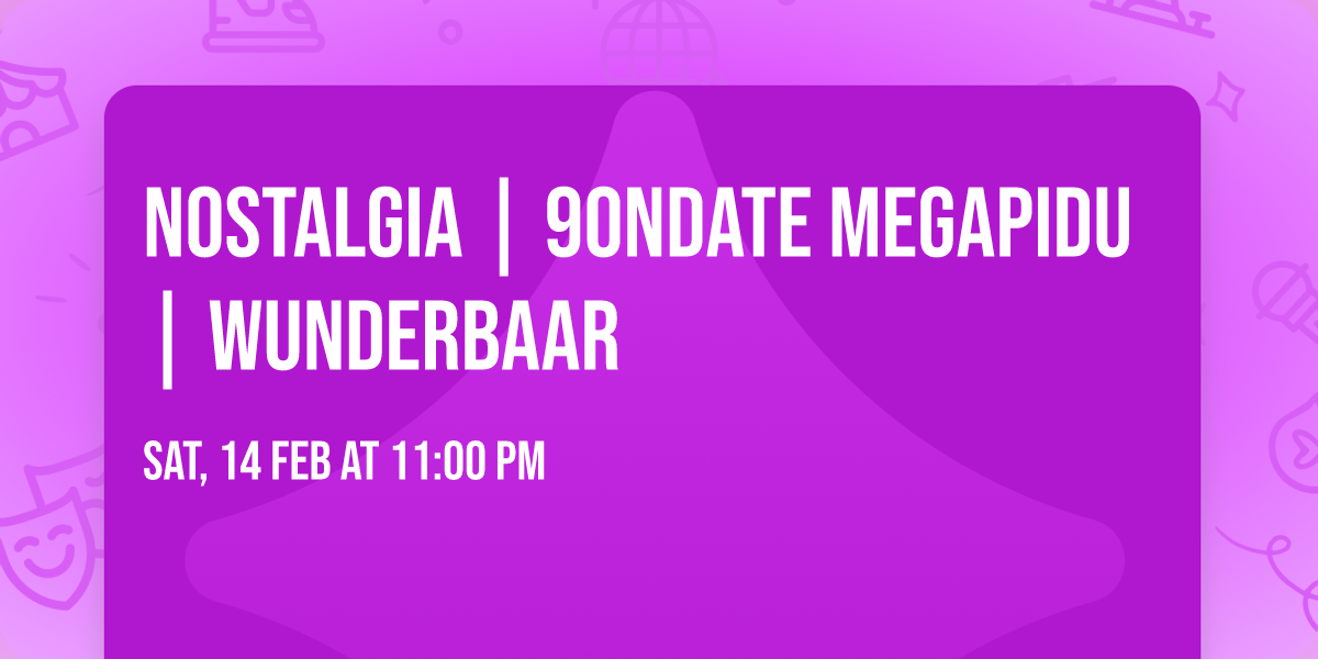 Nostalgia | 90NDATE MEGAPIDU | WUNDERBAAR