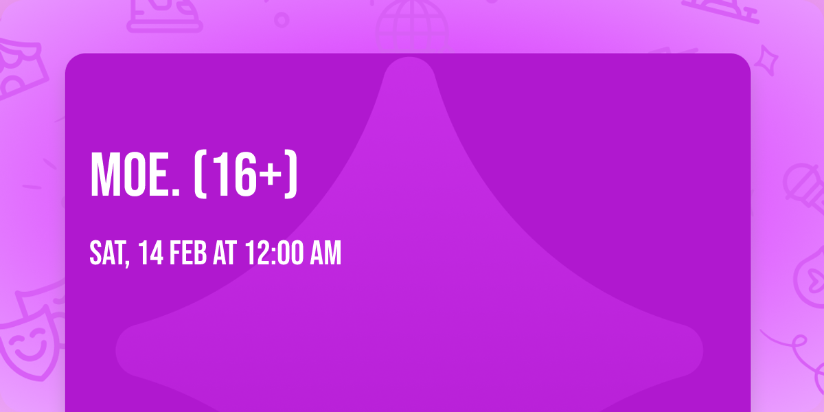 moe. (16+)