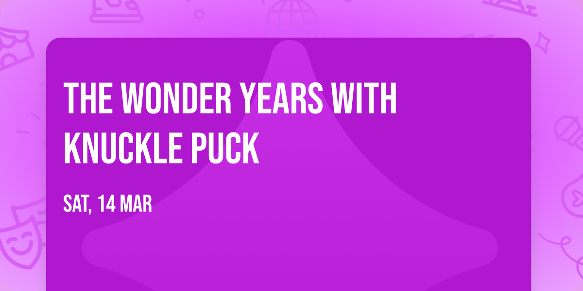 The Wonder Years with Knuckle Puck