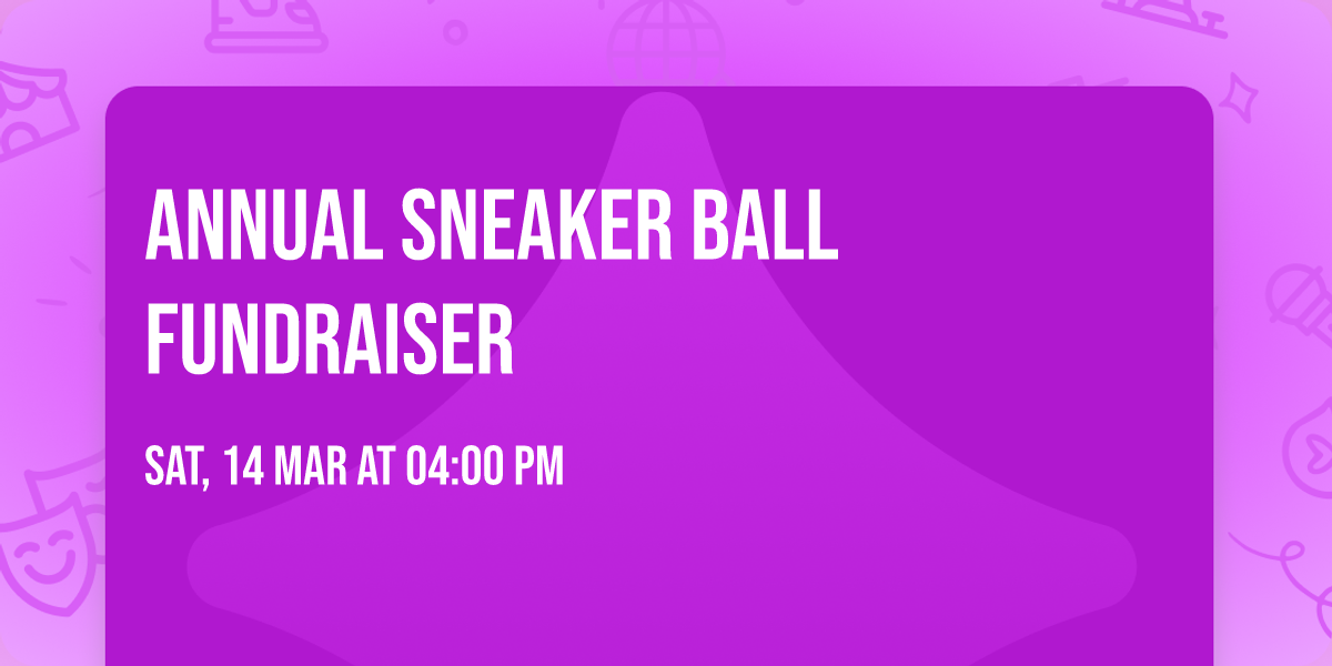 Annual Sneaker Ball Fundraiser