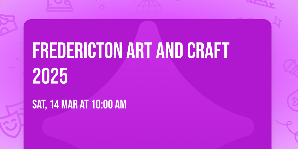Fredericton Art and Craft 2025