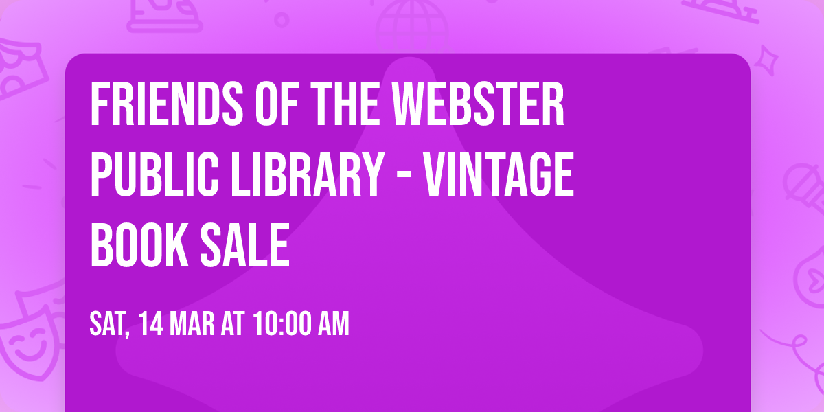 Friends of the Webster Public Library - Vintage Book Sale