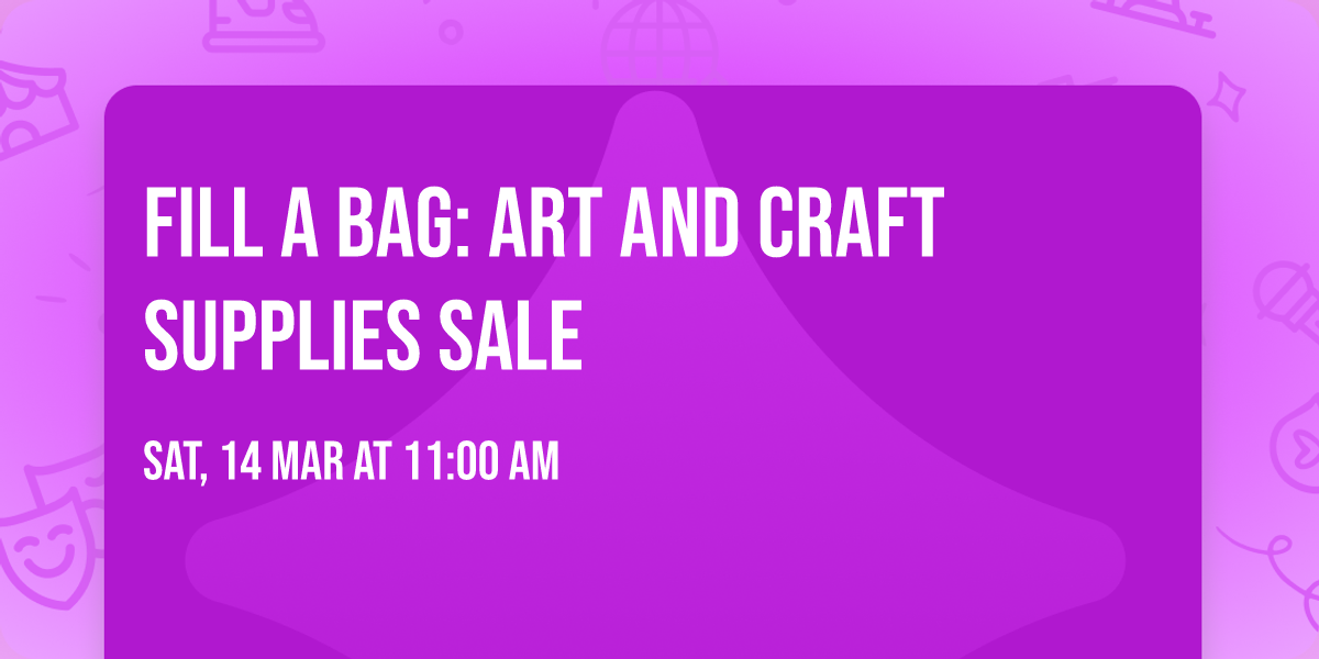Fill a Bag: Art and Craft Supplies Sale