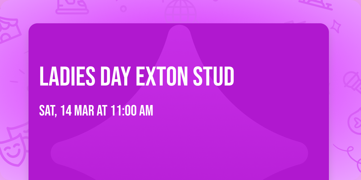 Ladies Day Exton Stud 