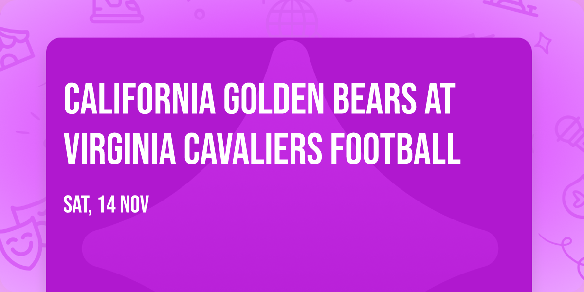 California Golden Bears at Virginia Cavaliers Football