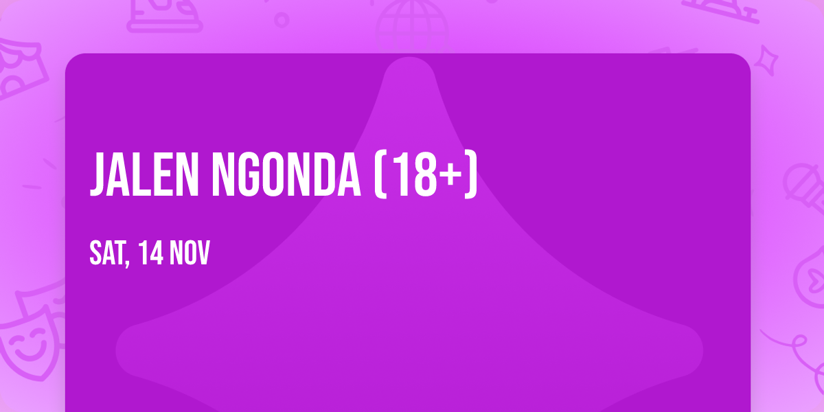 Jalen Ngonda (18+)